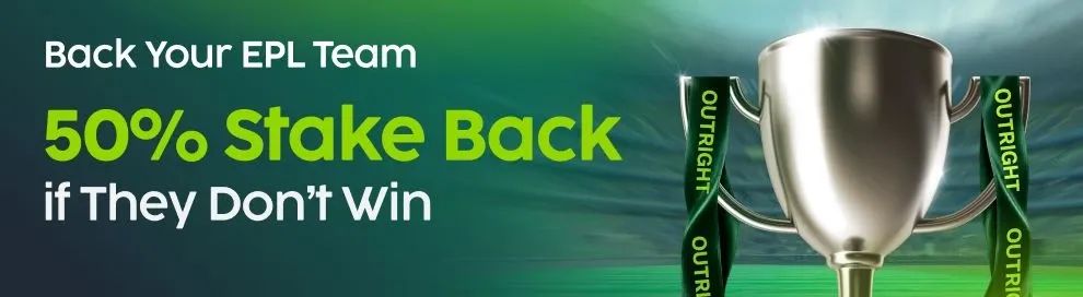 50% Stake Back on Your First English Premier League Outright